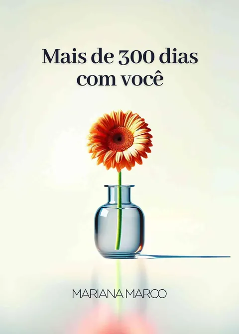 Capa do livro Mais de 300 Dias com Você, de Mariana Marco